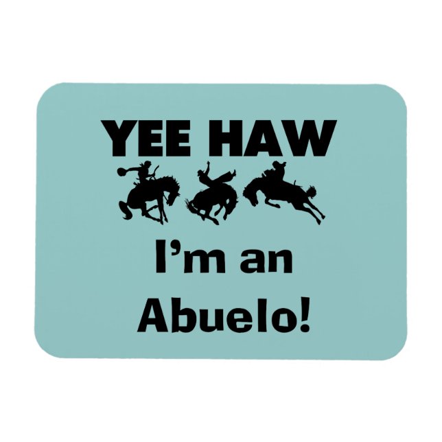 Íman Yee Haw, sou um Abuelo T-shirts e presentes (Horizontal)