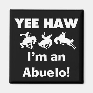 Íman Yee Haw, sou um Abuelo T-shirts e presentes
