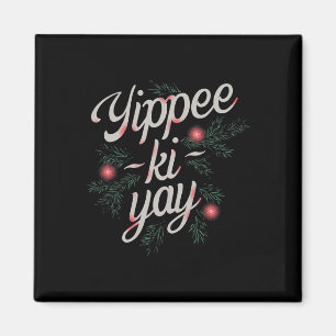 Íman Yippee Ki-yay Natal Divertido