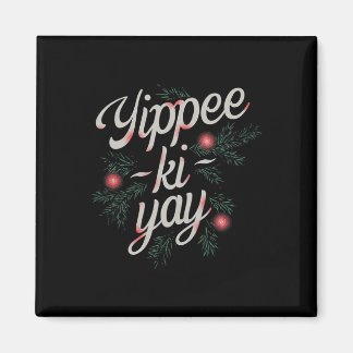 Íman Yippee Ki-yay Natal Divertido