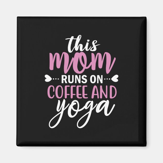 Íman Yoga Lover | Esta Mãe Funciona No Café E Ioga (Frente)