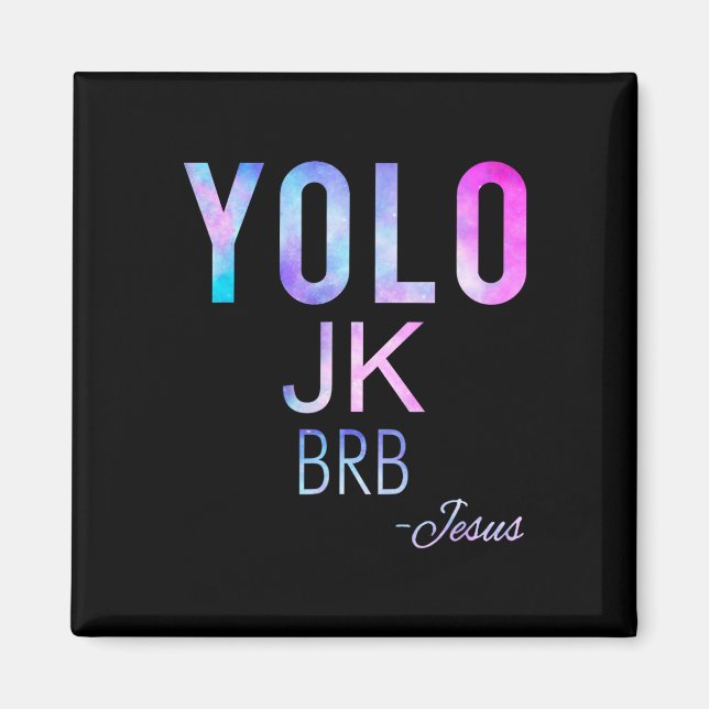Íman Yolo Jk Brb Jesus Funny Páscoa Day Total Solar Ecl (Frente)