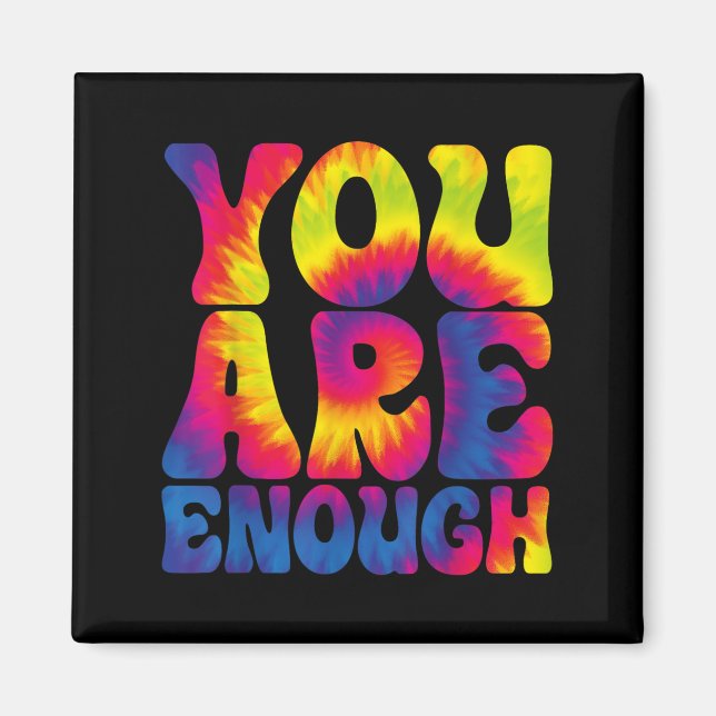 Íman You Are Enough Funny Motivational Tie Dye  (Frente)