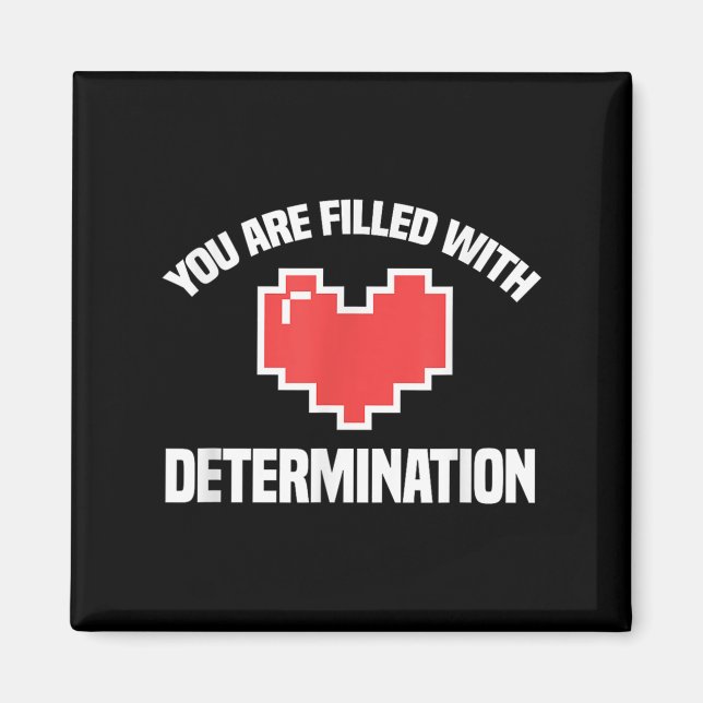 Íman You Are Filled With Determination Funny Gaming Mot (Frente)
