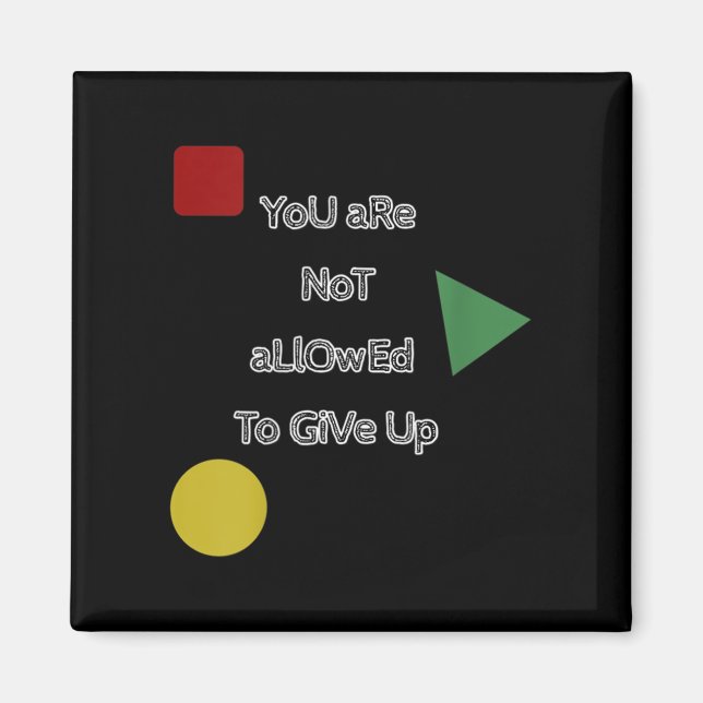 Íman You Are Not Allowed To Give Up Motivation  (Frente)