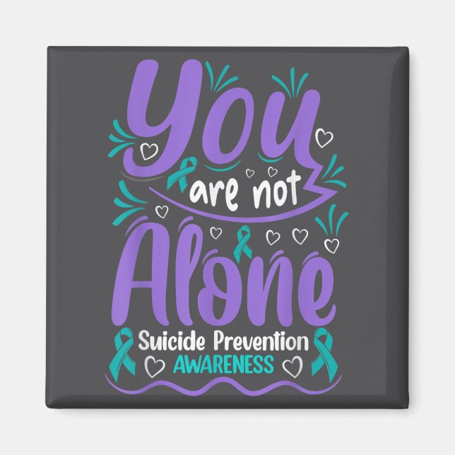 Íman You Are Not Alone Suicide Prevention Awareness  (Frente)
