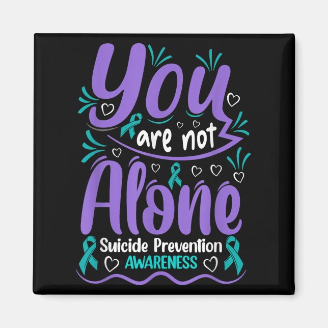 Íman You Are Not Alone Suicide Prevention Awareness  (Frente)