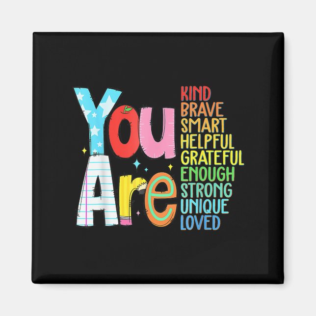 Íman You Are Smart Brave Strong Kind Loved Motivation T (Frente)