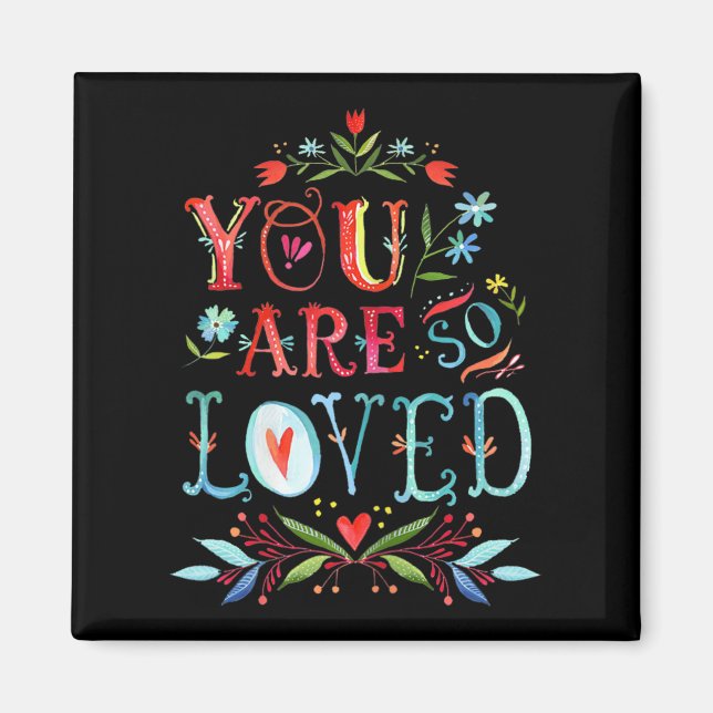 Íman You Are So Loved Motivational Quote  (Frente)