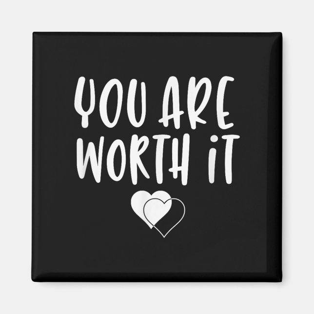 Íman You Are Worth It Cute Motivational Women Hearts De (Frente)