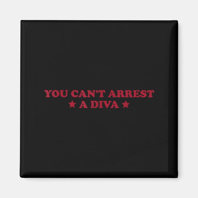 Íman You Can’t Arrest A Diva Funny Sy Attitude Quote  (Frente)