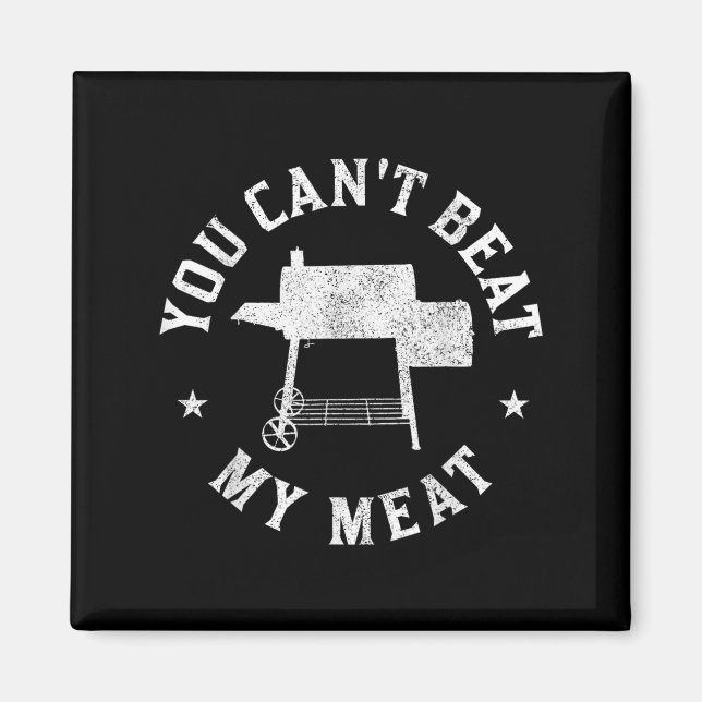 Íman You Can't Beat My Meat Bbq Grilling Chef Funny Gri (Frente)