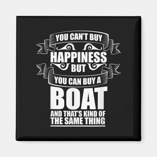 Íman You Can't Buy Hapness Gift For Boat Owner &amp; Bo (Frente)