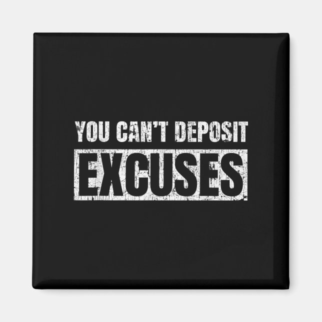 Íman You Can't Desit Excuses Insrational Success Quote  (Frente)