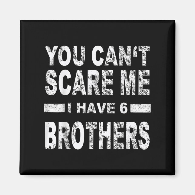 Íman You Can't E Me I Have 6 Brothers  (Frente)