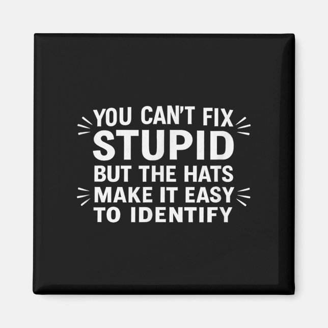 Íman You Can't Fix Stud But The Hats Make It Easy To Id (Frente)