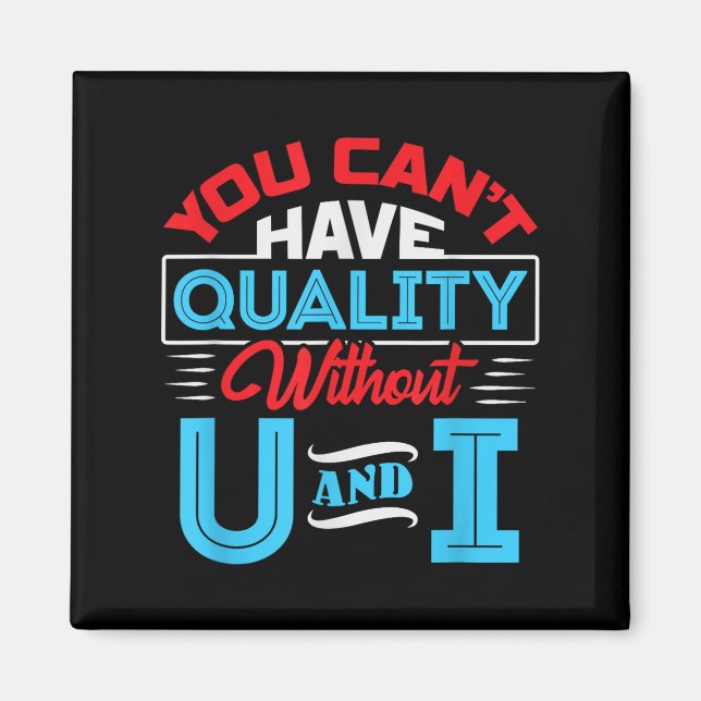 Íman You Can't Have Quality Without U And I - Qa Qualit (Frente)