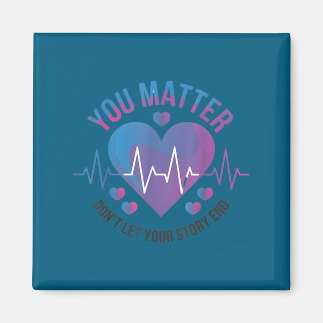 Íman You Don't Let Your Story End Suicide Prevention  (Frente)