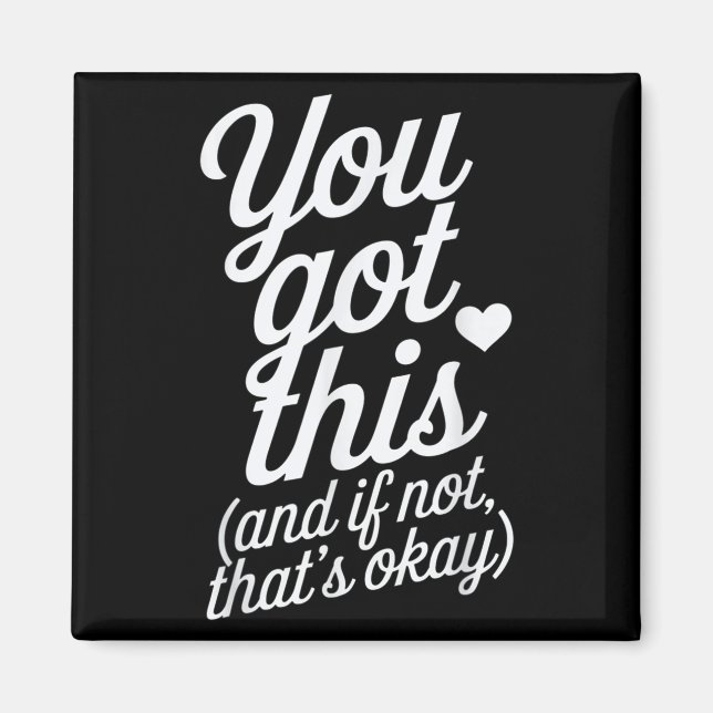 Íman You Got This Motivational Quote Design  (Frente)