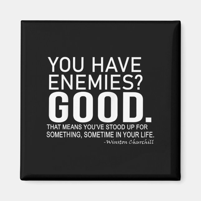 Íman You Have Enemies_ Good. Winston Churchill Motivati (Frente)