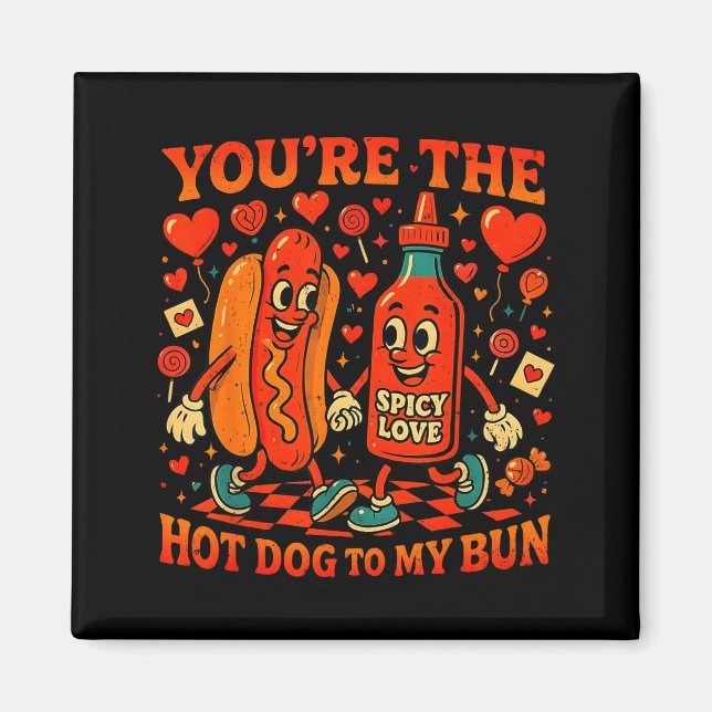 Íman You’re The Hot Dog To My Bun Funny Valentine Coupl (Frente)