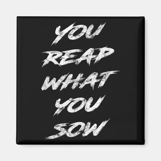 Íman You Reap What You Sow Motivational  (Frente)