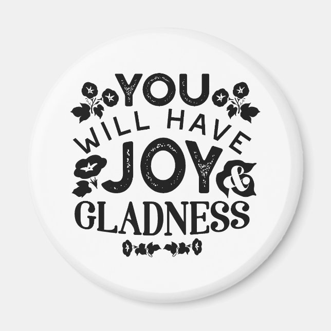 Íman You Will Have Joy and Gladness Inspirational Quote (Frente)