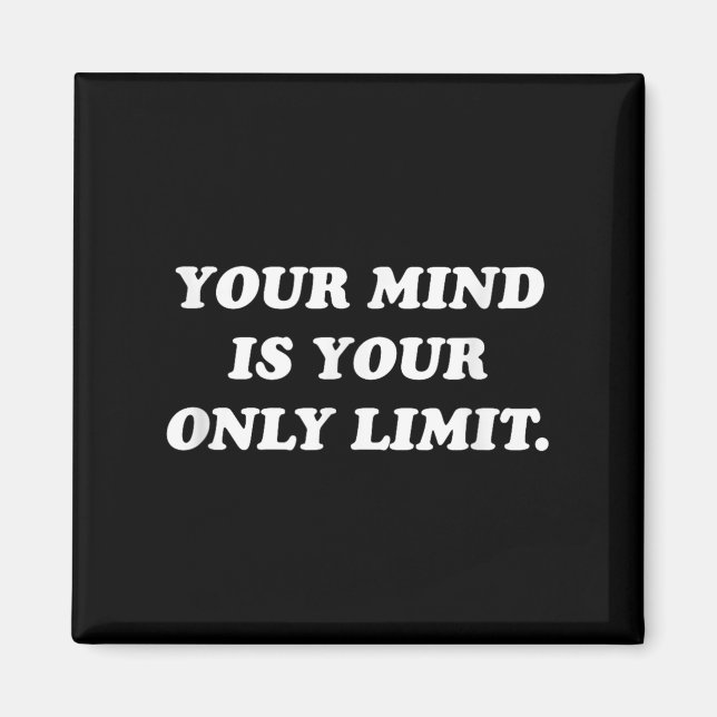 Íman Your Mind Is Your Only Limit Motivational Sitive T (Frente)