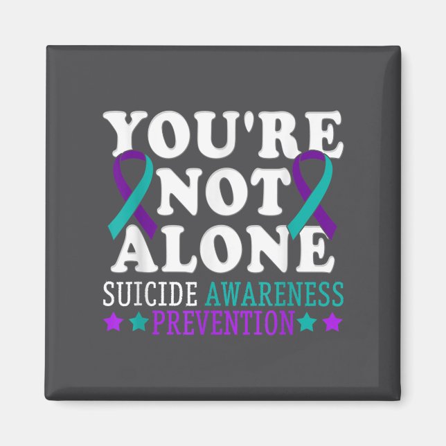 Íman You're Not Alone Depression Suicide Prevention Awa (Frente)