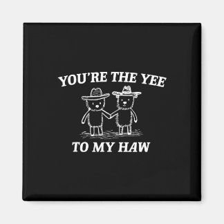 Íman You're The Yee To My Haw Western Valentine Bear Co