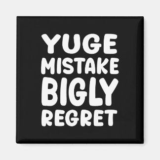 Íman Yuge Mistake Bigly Regret - Anti-trump