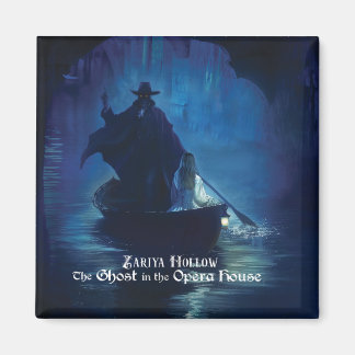 Íman Zariya Hollow: Fantasma na Ópera House, Magnet