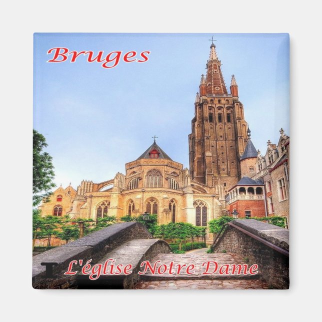 Íman zBE038 BRUGES The Notre Dame, Bélgica, Fridge (Frente)
