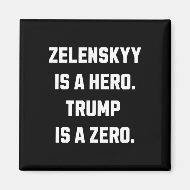 Íman Zelenskyy Is A Hero.  (Frente)