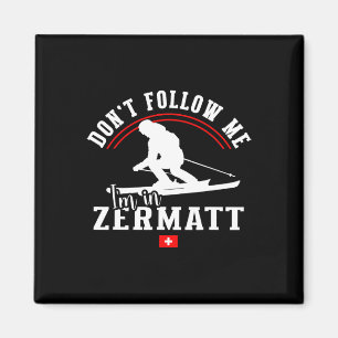 Íman Zermatt Não Me Siga Esqui Alpino Alpes Suíços S
