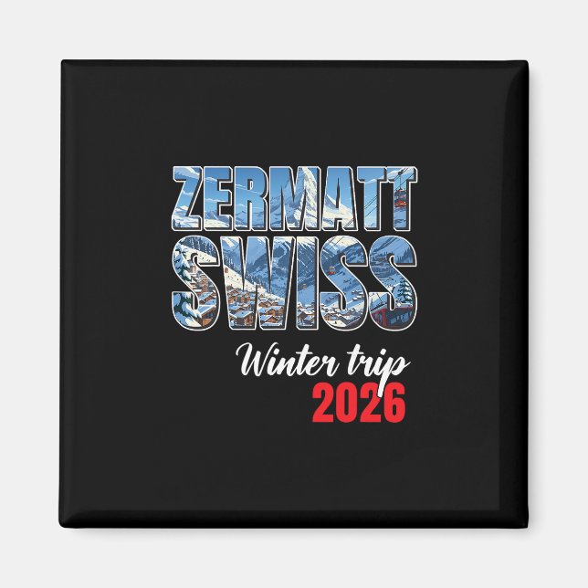 Íman Zermatt Switzerland Winter Trip 2026 Alps Ski Swis (Frente)