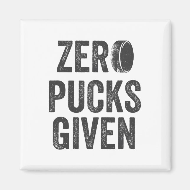Íman Zero Pucks Given Sarcastic Adult Hockey Men's Wome (Frente)