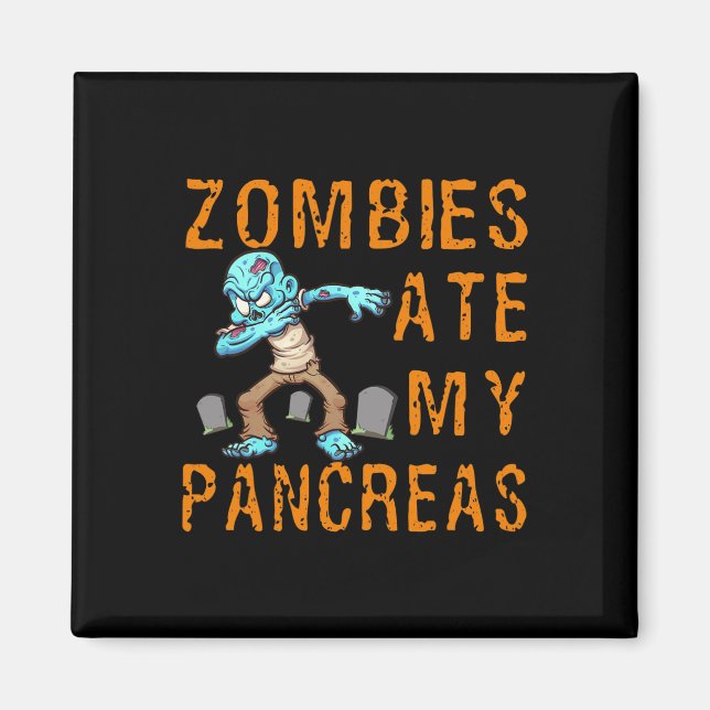 Íman Zombies Comeram Meu Pâncreas - Diabetes Divertido (Frente)