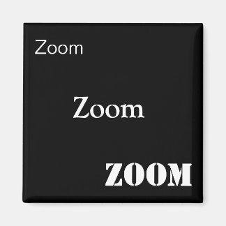 Íman Zoom, Zoom, Zoom