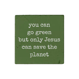 Ímãs Flexisíveis Só Jesus pode salvar o planeta verde