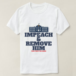 Impeach & Remove - Uma Camisa MisterP