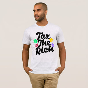 Imposto Sobre Os Ricos - Camisa T Anti-Capitalista