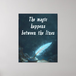 Impressão Em Tela "A magia acontece entre as linhas"