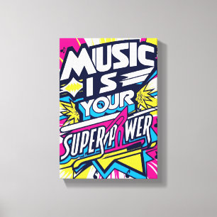 Impressão Em Tela A Música é Seu Superpoder opção 2