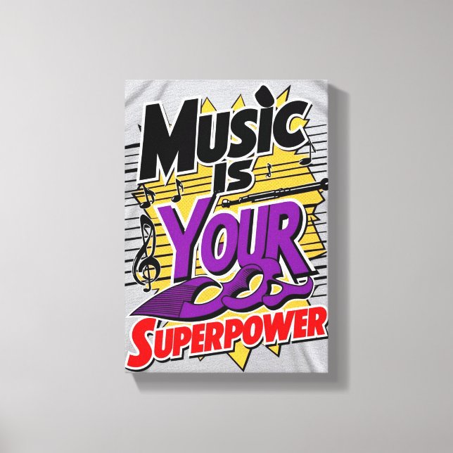 Impressão Em Tela A Música é Seu Superpoder opção 3 (Frente)