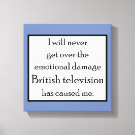Impressão Em Tela A televisão britânica me danificou emocionalmente.
