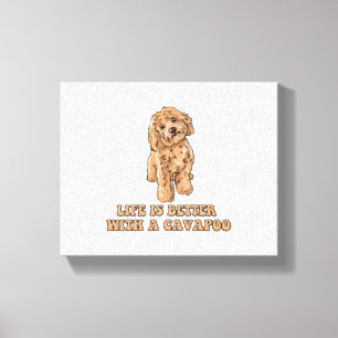 Impressão Em Tela A Vida É Melhor Com Uma Cavapoo - Cachorro Engraça