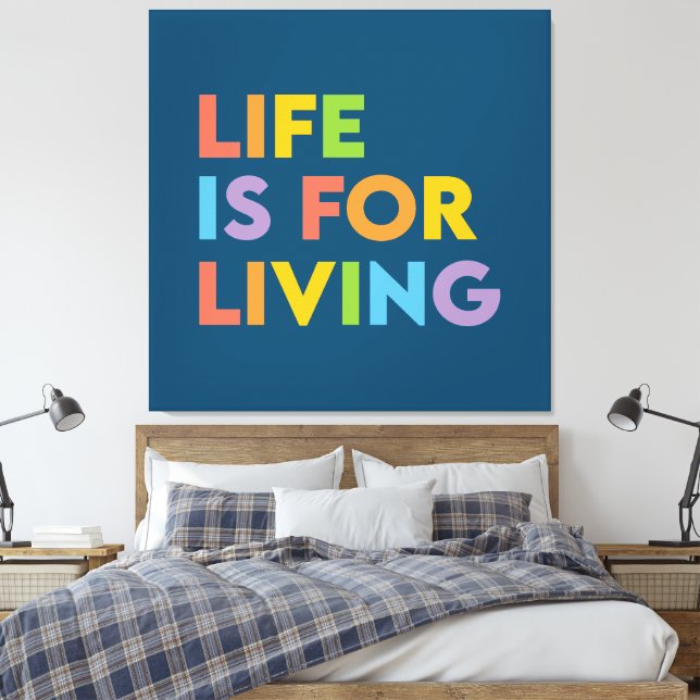 Impressão Em Tela A vida é para viver (Insitu(Quarto))