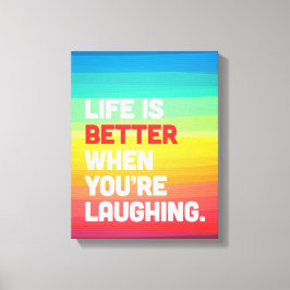 Impressão Em Tela A vida quando você está rindo de citação