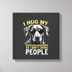 Impressão Em Tela Abraçar Meu Rhodesian Ridgeback Para Que Eu Não As